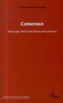 Cameroun, amorcage raté d'une démocratie promise