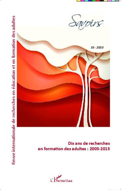 Savoirs n.33 : dix ans de recherches en formation des adultes : 2003-2013