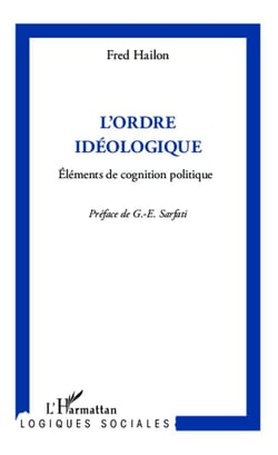 L'ordre idéologique - éléments de cognition politique