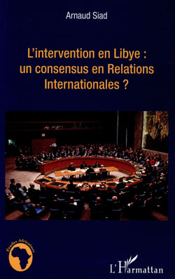 L'intervention en Libye : un consensus en relations internationales ?
