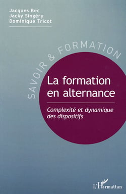 Formation en alternance - complexite et dynamique des dispositifs