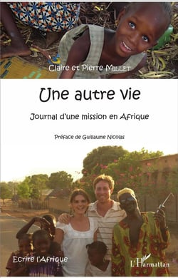 Une autre vie - journal d'une mission en Afrique