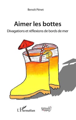 Aimer les bottes - divagations et réflexions de bord de mer