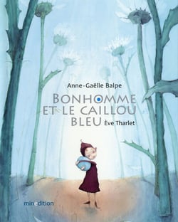 Bonhomme et le caillou bleu
