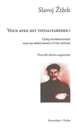 Vous avez dit totalitarisme ? cinq interventions sur les més (usages) d'une notion