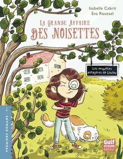 Les enquêtes potagères de Loulou  Tome 1 : la grande affaire des noisettes