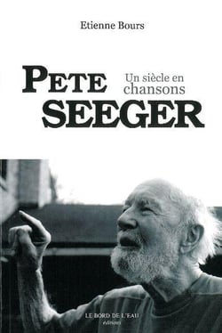 Pete Seeger - un siècle en chansons