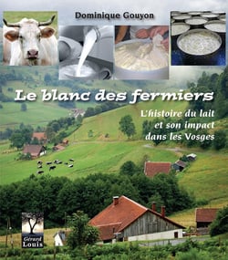 Le blanc des fermiers - l'histoire du lait et de son impact dans les Vosges