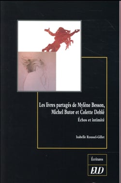 Les livres partages de mylene besson, michel butor et colette deble - echos et intimite