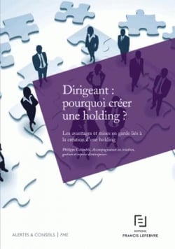 DIRIGEANT : POURQUOI CREER UNE OLDING