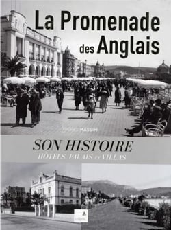 La Promenade des Anglais - son histoire : hôtels, palais et villas
