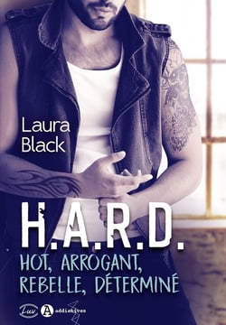 H.A.R.D - hot, arrogant, rebelle, déterminé