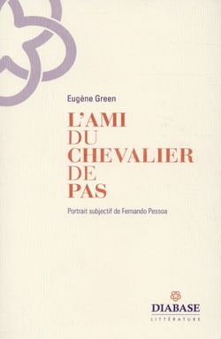 L'ami du chevalier de pas - portrait subjectif de fernando pessoa