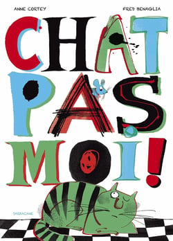 Chat pas moi !