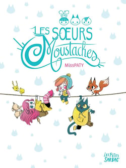 Les soeurs Moustaches : Intégrale Tomes 1 et 2