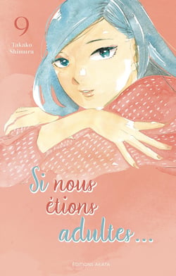 Si nous étions adultes Tome 9