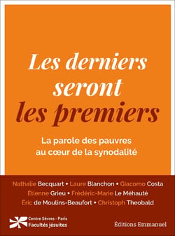Les derniers seront les premiers : la parole des pauvres au coeur de la synodalité