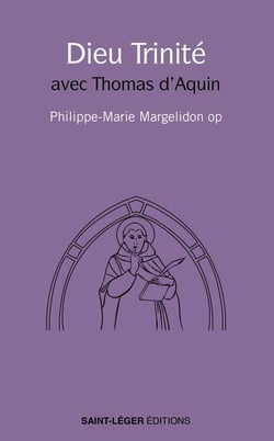 Dieu Trinité : avec Thomas d'Aquin