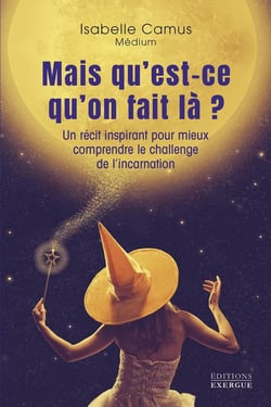 Mais qu'est-ce qu'on fait là ? Un récit inspirant pour mieux comprendre le challenge de l'incarnation