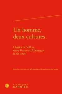 Un homme, deux cultures - charles de villers entre france et allemagne (1765-181 - charles de viller