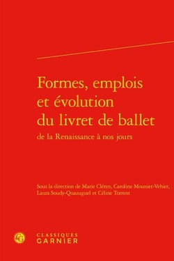 Formes, emplois et évolution du livret de ballet de la Renaissance à nos jours