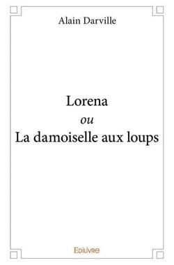 Lorena ou la damoiselle aux loups