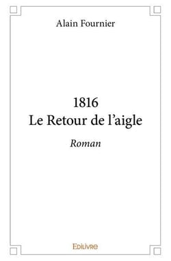 1816le retour de l aigle - roman