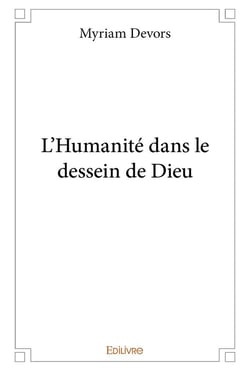 L'humanite dans le dessein de dieu