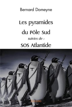 Les pyramides du pole sud suivies de : sos atlantide