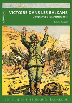 Victoire dans les balkans : l'offensive du 15 septembre 1918