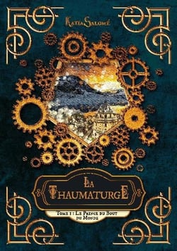 La thaumaturge t.1 : le prince du bout du monde