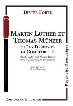 Martin Luther et Thomas Münzer ou Les débuts de la comptabilité