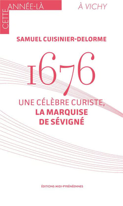 1676 : Une célèbre curiste, la marquise de Sévigné