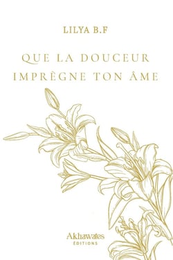 Que la douceur imprègne ton âme