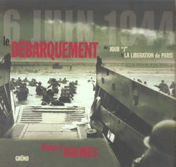 Le debarquement du jour j a la liberation