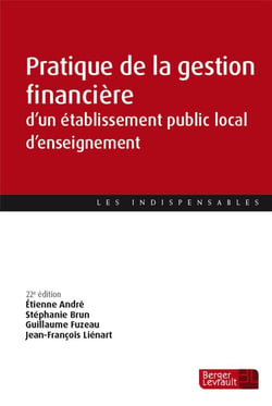 Pratique de la gestion financière d'un établissement public local d'enseignement (22e édition)