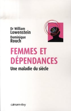 Femmes et dépendances - une maladie du siècle