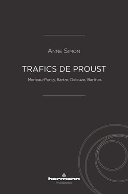 Trafics de Proust : Merleau-Ponty, Sartre, Deleuze, Barthes