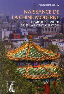 Naissance de la Chine moderne - l'empire du milieu dans la mondialisation