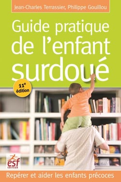 Guide pratique de l'enfant surdoué - repérer et aider les enfants précoces