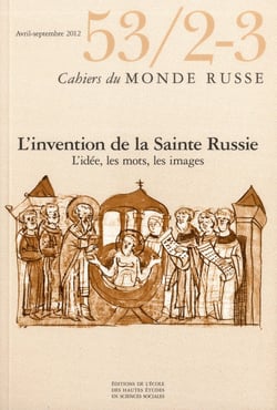 Cahiers du monde russe et soviétique Tome 53 : t.2-3 - autour de la Sainte Russie - les mots, les idées, les images