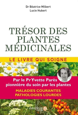 Trésor des plantes médicinales - le livre qui soigne