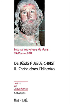 De Jésus à Jésus Christ, le Christ dans l'histoire