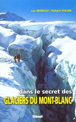 Dans le secret des glaciers du mont-blanc