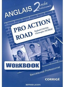 Workbook pro action road - anglais - bac pro - 2nde professionnelle - corrigé