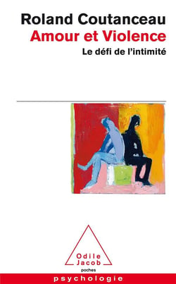 Amour et violence - le défi de l'intimité