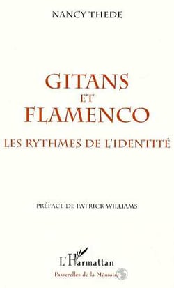 Gitans et flamenco - les rythmes de l'identité