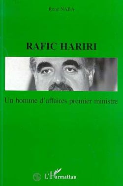 RAFIC HARIRI : Un homme d'affaires premier ministre