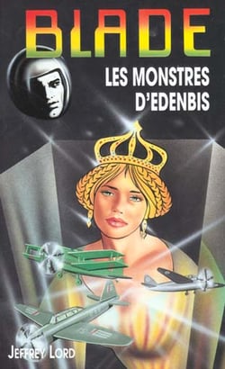 Blade t.137 - les monstres d'Edenbis