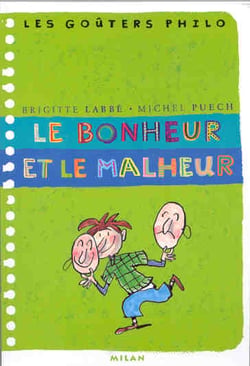 Le bonheur et le malheur